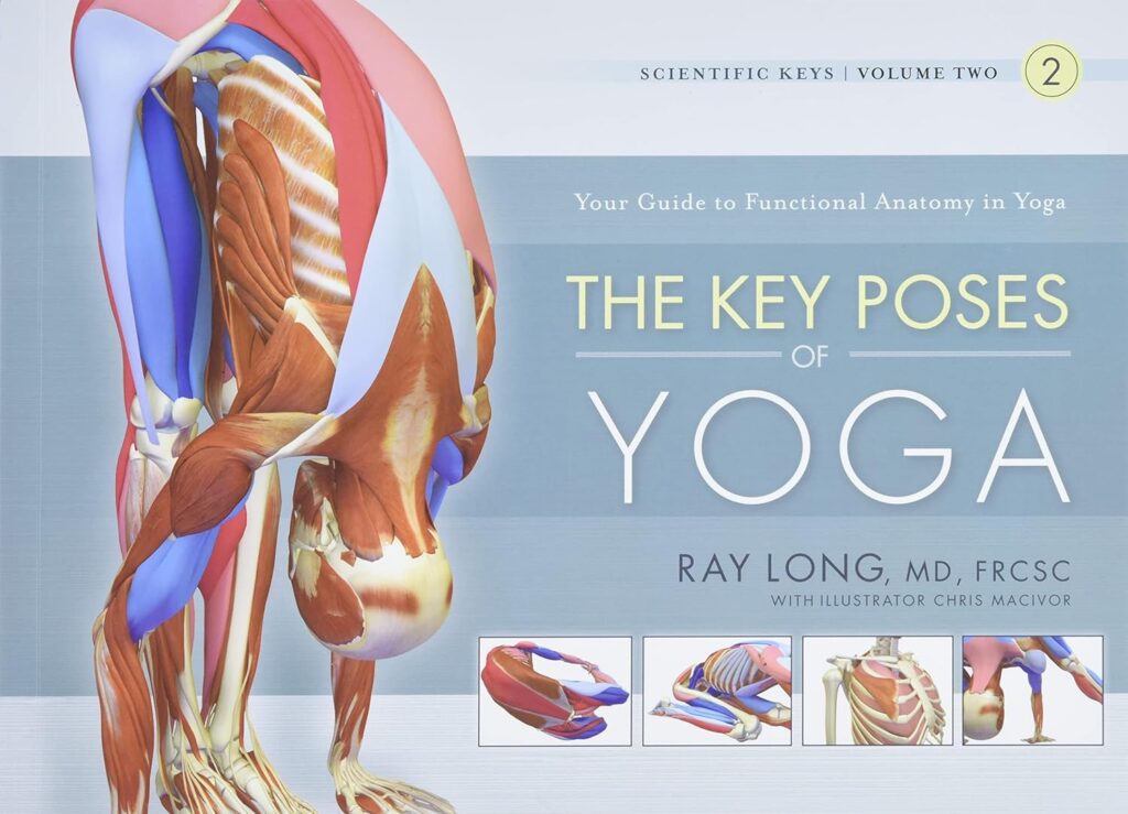 The Key Poses of Hatha Yoga by Ray Long